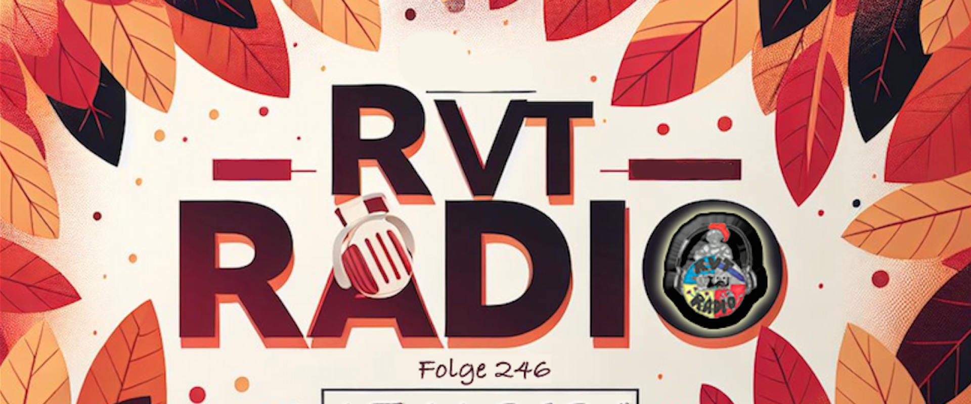 RvT Radio #246